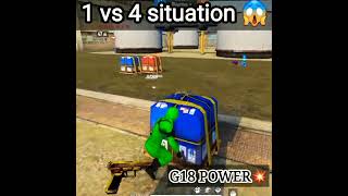 Omg😱 1 vs 4 situation | power of G18 💥 free fire #freefire #shorts