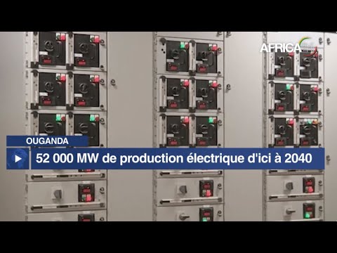 Ouganda : 52 000 MW de production électrique d'ici à 2040