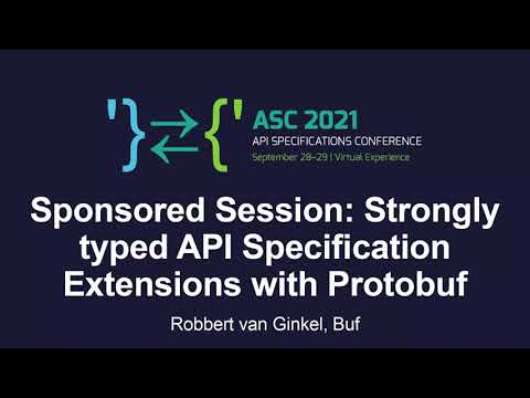 Sponsored Session: Strongly typed API Specification Extensions with Protobuf - Robbert van Ginkel