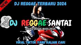 DJ REGGAE SANTAI FULL BASS  - DJ REGGAE SLOW TERBARU VIRAL TIK TOK YANG ANDA CARI🎵