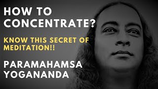 How to Concentrate ? | Paramahamsa Yogananda's Quotes | Paramahamsa Yogananda | Indic Wisdom