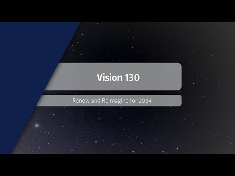 Vision 130 - Renew and Reimagine for 2034