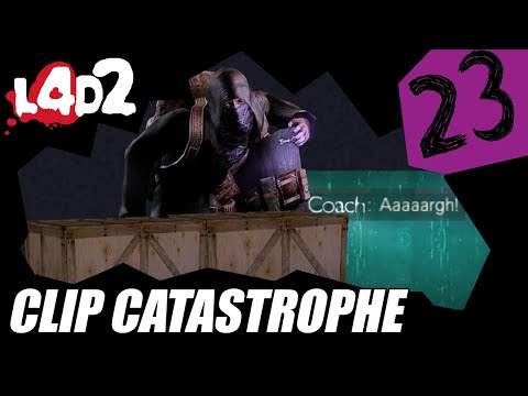 Via's Clip Catastrophe #23 [L4D2]