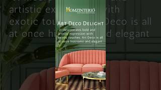 Modern Art Deco Styles for your beautiful home | Homzinterio | Premium interior design company