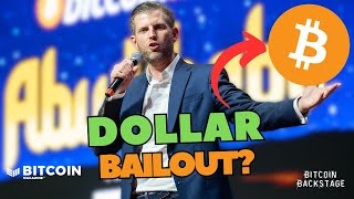 Donald Trump's Plan To Bail Out the Dollar | Bitcoin Backstage w/ Eric Trump