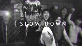 Chase Atlantic - Slow Down (edit audio) [my name edit]