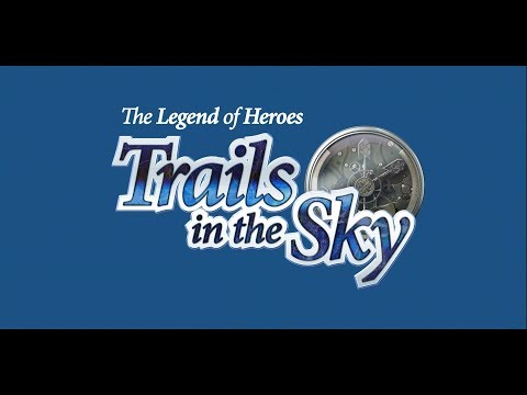 The Legend of Heroes: Trails in the Sky FC Opening (PC) (HD Quality)