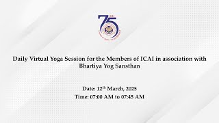 Daily Virtual Yoga Session for the Members of ICAI in association with Bhartiya Yog Sansthan