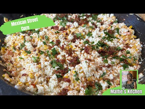 The BEST Mexican Style Street Corn Mattie Style / Mattie's Kitchen