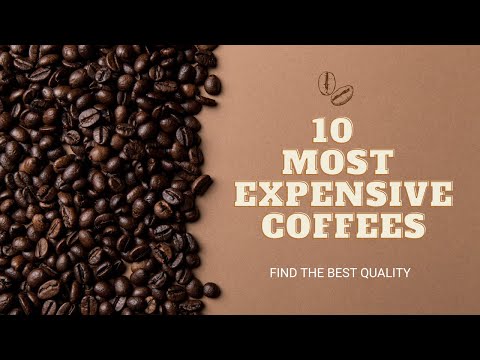 Top 10 Most EXPENSIVE COFFEES in the World