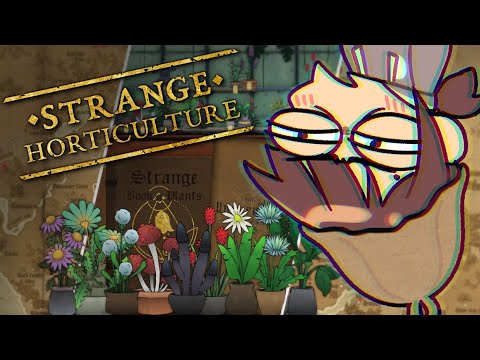 THE PLOT THICKENS 【Strange Horticulture】