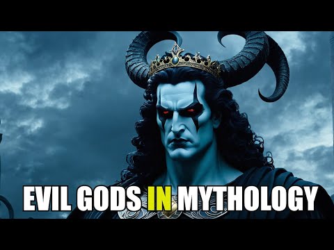 Evil Gods from Mythology Around the World  | Explained