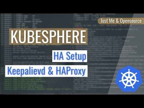 [ Kube 113.6 ] Kubesphere | HA setup with Keepalived & Haproxy