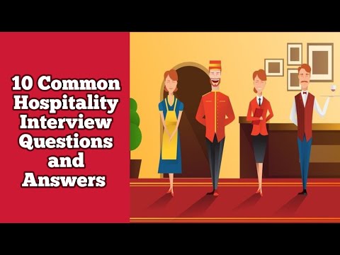 10 Common Hospitality Interview Questions and Answers 2024