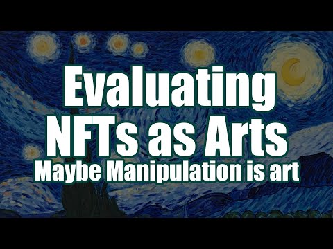 How do we put $$ on Arts? | Are they seeing things? | Manipulation | Could we evaluate NFTs as Arts?