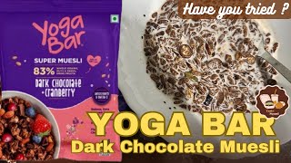 Yoga Bar Dark Chocolate & Cranberry Muesli| How to make Recipe? Demo|Review