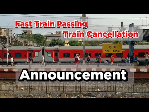 Fast Train Passing & Train Cancellation Announcement at Thane Railway Station