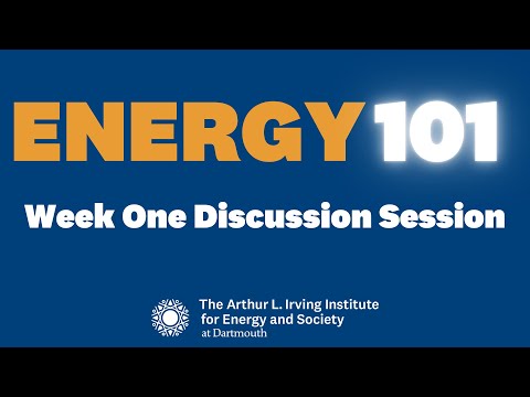 Energy 101: Week 1 Discussion Session