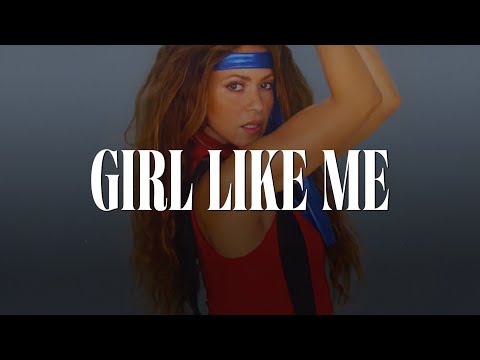 Black Eyed Peas, Shakira - GIRL LIKE ME (Letra/Lyrics)