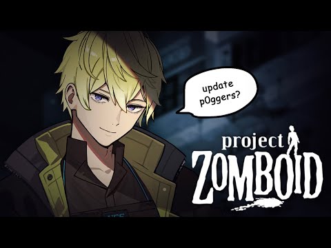 NEW ZOMBOID UPDATE GET IN HERE