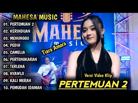 PERTEMUAN 2, KERINDUAN | MAHESA MUSIC FULL ALBUM 2024 | DANGDUT KOPLO TERBARU