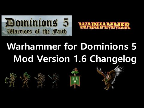 Warhammer Dominions 5: Mod Version 1.6 Changelog