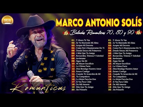 MARCO ANTONIO SOLÍS ÉXITOS SUS MEJORES MIX * MARCO ANTONIO SOLÍS 20 CANCIONES ROMANTICÁS INMORTAL