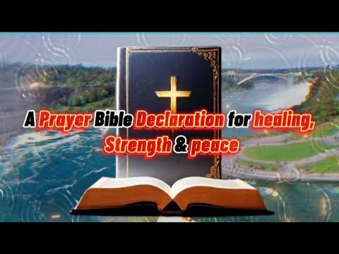 Prayer Bible Declaration for Healing, Strength & Peace | Powerful Bedtime Bible Prayers