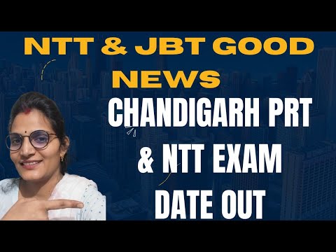 Ntt & Jbt Vacancy Good News|| Exam Date Out For Ntt & JBT Chandigarh Education Department