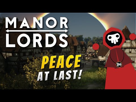 A New Era of Peace and Prosperity | Manor Lords: On the Edge