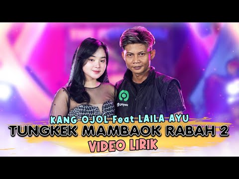 Tungkek Mambaok Rabah 2 - Kang Ojol Ft. Laila Ayu - The Pangestu - Official Lyric Video