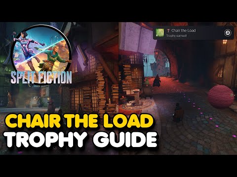 Split Fiction - "Chair The Load" Trophy Guide