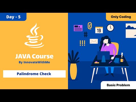 5 - Palindrome Check - Easy Level | DSA in Java (Coding) - 2025