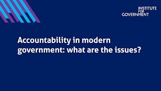 Accountability in modern government: what are the issues?