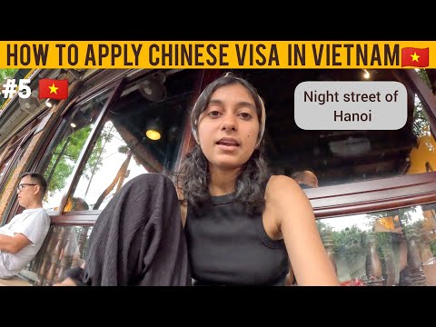 Got CHINA Visa In Hanoi 🇨🇳 & Filming Night Street in HANOI 💃