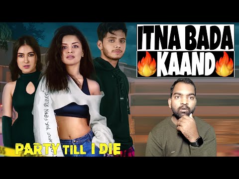 Party Till I Die WEB SERIES Review | Filmi Max Review