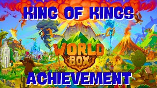 How to Get King of Kings Achievement World Box Easy (2025 Guide)