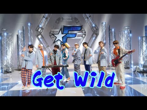 Get Wild（Covered by FANTASTICS）