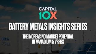 The Increasing Market Potential of Vanadium and Vanadium Flow Batteries