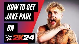 How To Get Jake Paul on WWE 2K24