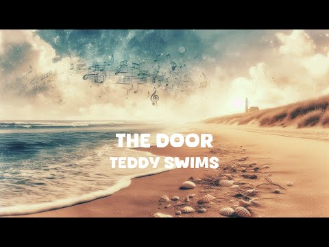 Teddy Swims - The Door (Lyrics)