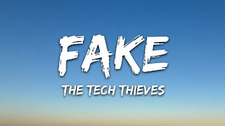 The Tech Thieves - Fake (Lyrics)