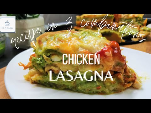 CHICKEN LASAGNA makes by Tortilla wrap in 3 FLAVORS (Red, White, Green Sauce) 三种口味鸡肉千层面