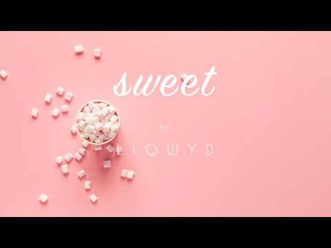 LiQWYD - Sweet [Official]