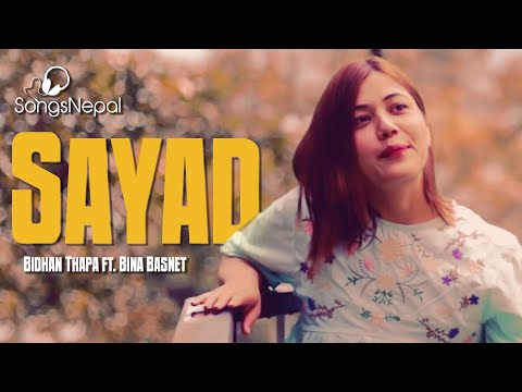 Sayad - Bidhan Thapa Ft. Bina Basnet | New Nepali Pop Song 2020