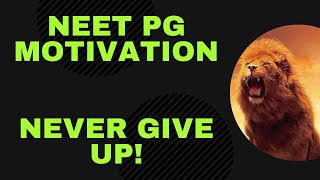 NEET PG 2022 Extreme Motivation || Never Give Up! || #NEETPG #NEXTPG #INICET || Fight for your Rank