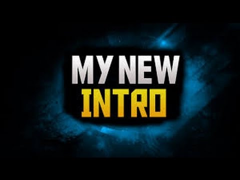 My NEW INTRO!!