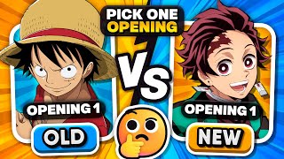 CHOOSE ONLY ONE ANIME OPENING [OLD VS NEW OPENINGS] 🎵🤔