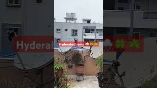 Hyderabad rains 🌧️🍀🌧️