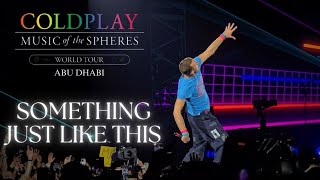 Something Just Like This | Coldplay LIVE | Abu Dhabi | Music of the Spheres World Tour | 4K